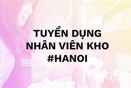 Nữ Cần Tìm Việc Làm Kho Tại Hà Nội